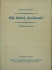 Fitos Vilmos - Óh látni, hallani! [antikvár]