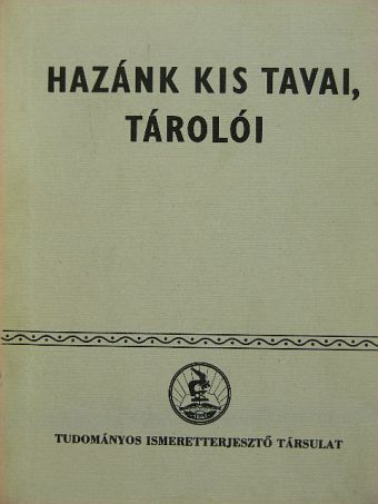 Dr. Fogarasi László - Hazánk kis tavai, tárolói [antikvár]