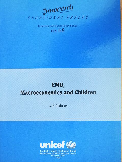 A. B. Atkinson - EMU, Macroeconomics and Children [antikvár]