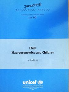 A. B. Atkinson - EMU, Macroeconomics and Children [antikvár]