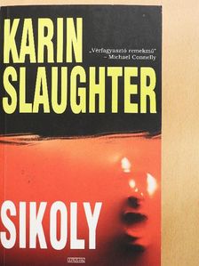Karin Slaughter - Sikoly [antikvár]