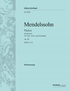 MENDELSSOHN - PAULUS. ORATORIUM FÜR SOLI, CHOR UND ORCHESTER OP.36 MWV A 14, KLAVIERAUSZUG