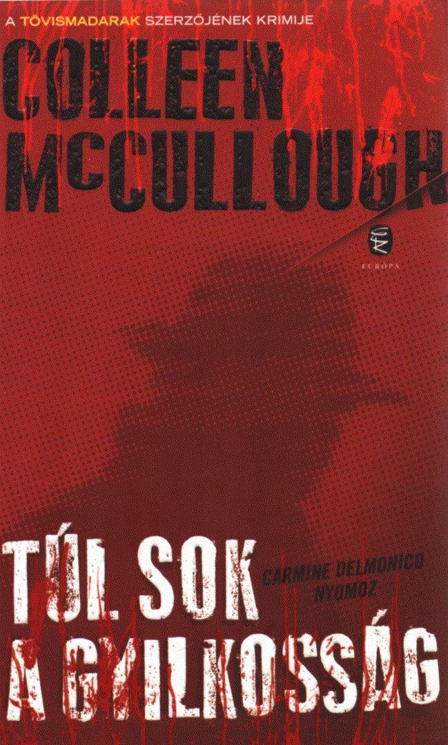 Colleen McCULLOUGH - Túl sok a gyilkosság [antikvár]