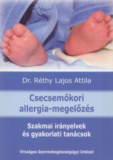 Dr. Réthy Lajos Attila - Csecsemőkori allergia-megelőzés [antikvár]