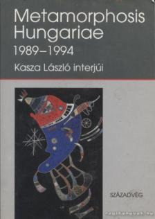 Kasza László - Metamorphosis Hungariae 1989-1994 [antikvár]