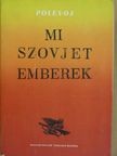 Polevoj - Mi szovjet emberek [antikvár]