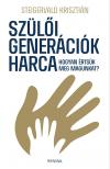Steigervald Krisztián - Szülői generációk harca - Hogyan értsük meg magunkat? [eKönyv: epub, mobi]
