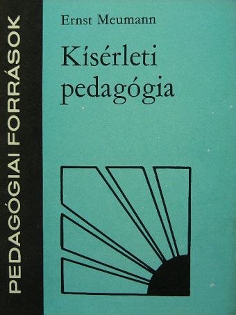 Ernst Meumann - Kísérleti pedagógia [antikvár]