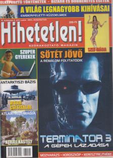 Szűcs Róbert (főszerk.) - Hihetetlen! magazin 2003. augusztus [antikvár]