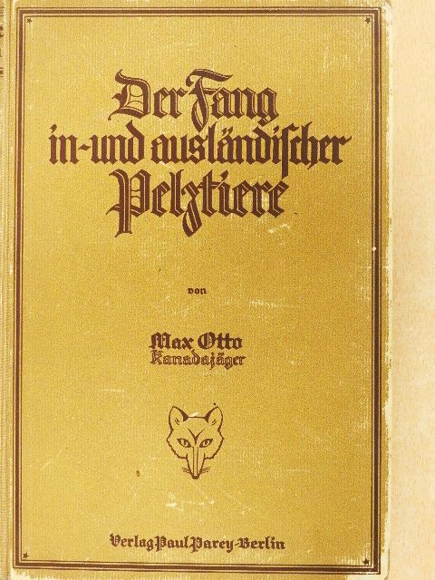 Max Otto - Der Fang in- und ausländischer Pelztiere (gótbetűs) [antikvár]
