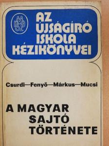 Csurdi Sándor - A magyar sajtó története [antikvár]