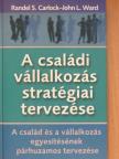 John L. Ward - A családi vállalkozás stratégiai tervezése [antikvár]