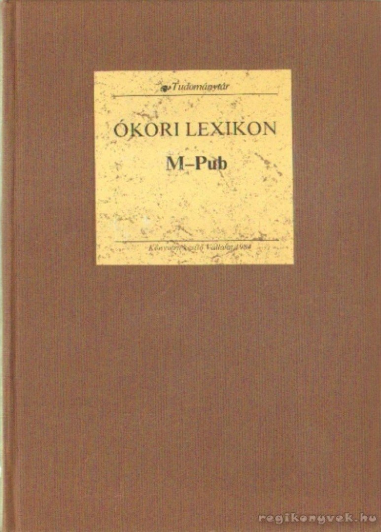 Pecz Vilmos - Ókori lexikon II/1. kötet M-Pub (hasonmás kiadás) [antikvár]