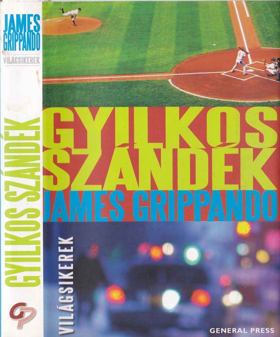 James Grippando - Gyilkos szándék [antikvár]
