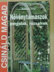 Wolfgang Seitz - Növénytámaszok, pergolák, rózsaívek [antikvár]