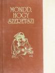 Ady Endre - Mondd, hogy szeretsz! [antikvár]