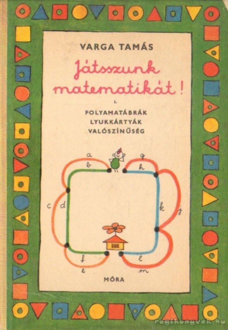 Varga Tamás - Játsszunk matematikát! I. [antikvár]