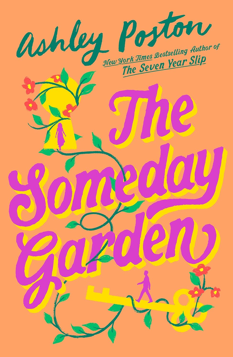 Ashley Poston - The Someday Garden: A magical, small-town, love triangle rom-com