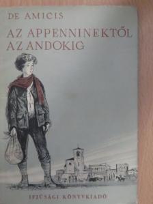 Edmondo De Amicis - Az Appenninektől az Andokig [antikvár]