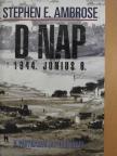Stephen E. Ambrose - D nap [antikvár]