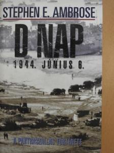 Stephen E. Ambrose - D nap [antikvár]
