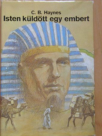 Carlyle B. Haynes - Isten küldött egy embert [antikvár]