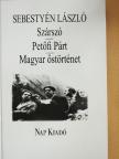 Benda Kálmán - Szárszó/Petőfi Párt/Magyar őstörténet [antikvár]