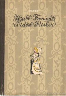 Daudet, Alphonse - Ifjabb Fromont és idősb Risler [antikvár]