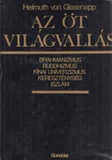 Helmuth von Glasenapp - Az öt világvallás [antikvár]