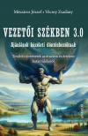Mészáros József, Vécsey Zsadány - Vezetői székben 3.0 - Ajánlások közéleti döntéshozóknak. További történetek az érzelem és értelem határvidékéről