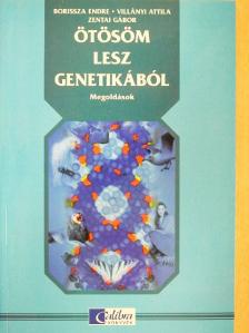 Borissza Endre - Ötösöm lesz genetikából - Megoldások [antikvár]