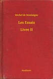 Michel de Montaigne - Les Essais - Livre II [eKönyv: epub, mobi]