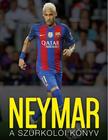 Nick Callow - Neymar - A szurkolói könyv
