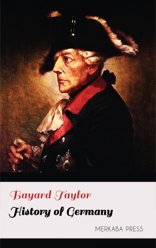 Taylor Bayard - History of Germany [eKönyv: epub, mobi]