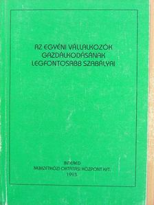 Dr. Hadi László - Az egyéni vállalkozók gazdálkodásának legfontosabb szabályai I. [antikvár]