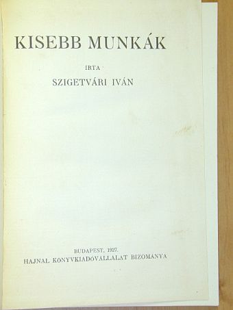 Szigetvári Iván - Kisebb munkák [antikvár]