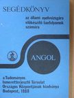 Segédkönyv az állami nyelvvizsgára előkészítő tanfolyamok számára - Angol [antikvár]