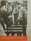 Tóth Tamás - Útkeresés és útvesztés [antikvár]