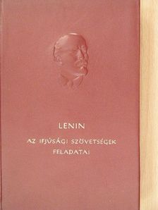 V. I. Lenin - Az ifjúsági szövetségek feladatai [antikvár]
