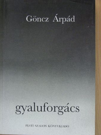 Göncz Árpád - Gyaluforgács [antikvár]