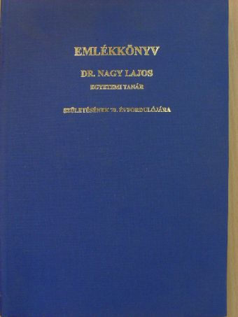 Andrássy Adél - Emlékkönyv Dr. Nagy Lajos egyetemi tanár 70. születésnapjára [antikvár]