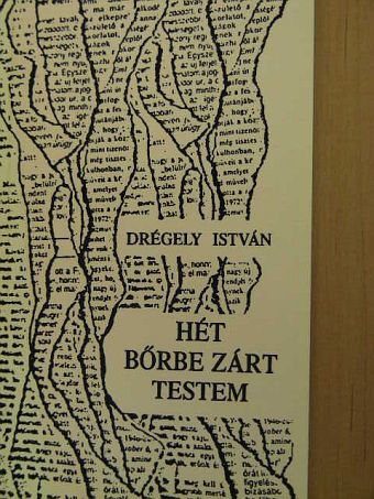 Drégely István - Hét bőrbe zárt testem [antikvár]
