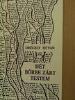 Drégely István - Hét bőrbe zárt testem [antikvár]