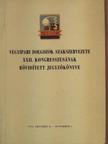Vegyipari dolgozók szakszervezete XXII. kongresszusának rövidített jegyzőkönyve [antikvár]