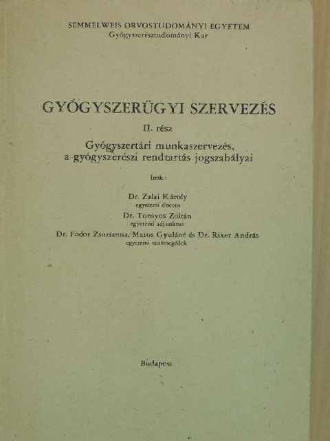 Dr. Fodor Zsuzsanna - Gyógyszerügyi szervezés II. [antikvár]