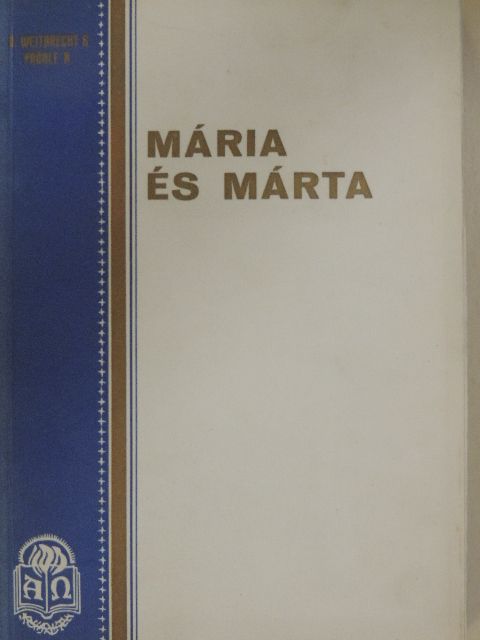 D. Weitbrecht G. - Mária és Márta [antikvár]