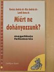 Dr. Kiss András - Miért ne dohányozzunk? [antikvár]