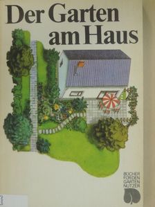 Franz Ehmke - Der Garten am Haus [antikvár]