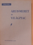 Korán Imre - Áruismeret és világpiac I. [antikvár]