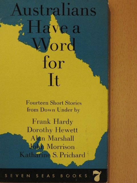 Alan Marshall - Australians Have a Word for It [antikvár]